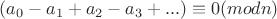 $ (a_0 - a_1 + a_2 - a_3 + ... )\equiv 0 (mod n)