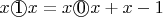 $x \textcircled{1} x=x \textcircled{0}x + x-1$