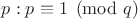 $p:p\equiv 1\pmod q$