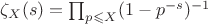 $\zeta_X(s)=\prod_{p\leqslant X}(1-p^{-s})^{-1}$