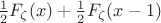 $\frac12 F_{\zeta} (x)+\frac12 F_{\zeta}(x-1)$