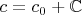 $c=c_0+\mathbb C$