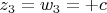 $z_3=w_3=+c$