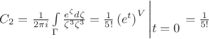 $C_2  = \frac{1}{{2\pi i}}\int\limits_\Gamma  {\frac{{e^\zeta  d\zeta }}{{\zeta ^3 \zeta ^3 }}}  = \frac{1}{{5!}}\left( {e^t } \right)^{V} \left| \begin{gathered}   \hfill \\ t = 0 \hfill \\\end{gathered}  \right. = \frac{1}{{5!}}$