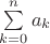 $\sum\limits_{k=0}^{n}a_k$