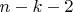 $n-k-2$