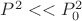 $P^2<<P_0^2$