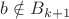 $b \notin B_{k+1}$