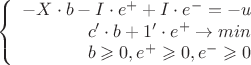 $$\left\{
\begin{array}{rcl}
 -X\cdot b - I\cdot e^++I \cdot e^-=-u& \\
 c'\cdot b + 1'\cdot e^+\to min& \\
b\geqslant 0, e^+\geqslant0, e^-\geqslant 0\\
\end{array}
\right.$$