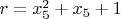 $r=x_5^2+x_5+1$