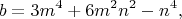 $$
b=3m^{4}+6m^{2}n^{2}-n^{4},
$$