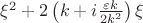 $\xi^2 + 2\left(k + i \frac{\varepsilon k}{2k^2}\right)\xi}$