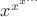 $x^{x^{x^\ldots}}$