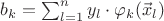 $b_k=\sum\limins_{l=1}^n y_l\cdot\varphi_k(\vec x_l)$