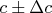 $c \pm \Delta c$