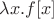 $\lambda x.f[x]$