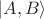 $\left| A, B \right \rangle$