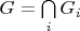 $G=\bigcap\limits_i G_i$