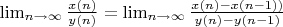 $\lim_{n \to \infty} \frac{x(n)}{y(n)}=\lim_{n \to \infty} \frac{x(n)-x(n-1))}{y(n)-y(n-1)}$