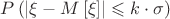 $P\left(\left|\xi-M\left[\xi\right] \right| \leqslant k \cdot \sigma \right)$