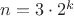 $n=3\cdot2^k$