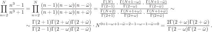 \begin{align}
\prod_{n=2}^N \frac{n^3-1}{n^3+1}
&=\prod_{n=2}^N \frac{(n-1)(n-\omega)(n-\bar\omega)}{(n+1)(n+\omega)(n+\bar\omega)}
=\frac{\frac{\Gamma(N)}{\Gamma(2-1)}\cdot
\frac{\Gamma(N+1-\omega)}{\Gamma(2-\omega)}\cdot
\frac{\Gamma(N+1-\bar\omega)}{\Gamma(2-\bar\omega)}}
{\frac{\Gamma(N+2)}{\Gamma(2+1)}\cdot
\frac{\Gamma(N+1+\omega)}{\Gamma(2+\omega)}\cdot
\frac{\Gamma(N+1+\bar\omega)}{\Gamma(2+\bar\omega)}}\sim{}
\nonumber\\
&{}\sim\frac{\Gamma(2+1)\Gamma(2+\omega)\Gamma(2+\bar\omega)}
{\Gamma(2-1)\Gamma(2-\omega)\Gamma(2-\bar\omega)}\cdot
N^{0+1-\omega+1-\bar\omega-2-1-\omega-1-\bar\omega=0}
=\frac{2\Gamma(2+\omega)\Gamma(2+\bar\omega)}
{\Gamma(2-\omega)\Gamma(2-\bar\omega)}\,.
\nonumber
\end{align}