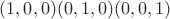 $ (1,0,0) (0,1,0) (0,0,1) $ $ (1,0,0) (0,1,0) (0,0,1) $