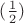 $(\frac12)$