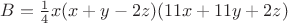 $B=\frac{1}{4}x(x+y-2z)(11x+11y+2z)$