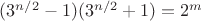 $(3^{n/2}-1)(3^{n/2}+1)=2^m$