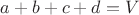 $a+b+c+d=V$ $a+b+c+d=V$
