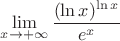 $\lim\limits_{x \to +\infty}\dfrac{(\ln x)^{\ln x}}{e^x}$