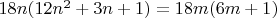 $18n(12n^2+3n+1)=18m(6m+1)$