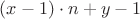 $(x-1)\cdot n+y-1$
