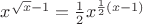 $x^{\sqrt x -1}=\frac 12 x^{\frac 12 (x-1)}$