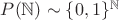 $P(\mathbb N) \sim \lbrace 0,1\rbrace ^ \mathbb N$