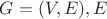 $G=(V,E), E$