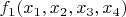 $f_1(x_1, x_2, x_3, x_4)$