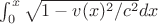 $\int_0^x \sqrt{1-v(x)^2/c^2} dx$