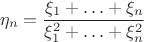 \[
\eta _n  = \frac{{\xi _1  +  \ldots  + \xi _n }}
{{\xi _1^2  +  \ldots  + \xi _n^2 }}
\]