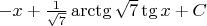 $-x+\frac1{\sqrt7}\arctg{\sqrt7}\tg x+C