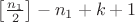 $\left[\frac{n_1}{2}\right]-n_1+k+1$