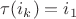 $\tau(i_k)=i_1$