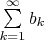 $\sum\limits_{k=1}^{\infty}b_k$