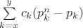 $\sum \limits_{k=x}^{y} c_k(p_k^n - p_k) $