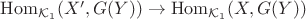 $\mathrm{Hom}_{\mathcal{K}_1}(X',G(Y))\to \mathrm{Hom}_{\mathcal{K}_1}(X,G(Y))$ $\mathrm{Hom}_{\mathcal{K}_1}(X',G(Y))\to \mathrm{Hom}_{\mathcal{K}_1}(X,G(Y))$