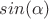 $sin(\alpha)$