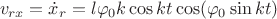 $$ v_{rx} = \dot x_{r} = l \varphi _0 k \cos kt  \cos ( \varphi _0 \sin kt) $$
