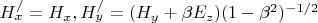 $ H_x^/ = H_x,  H_y^/ = (H_y + \beta E_z)(1- \beta^2)^{-1/2} $