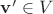 $\mathbf v' \in V$